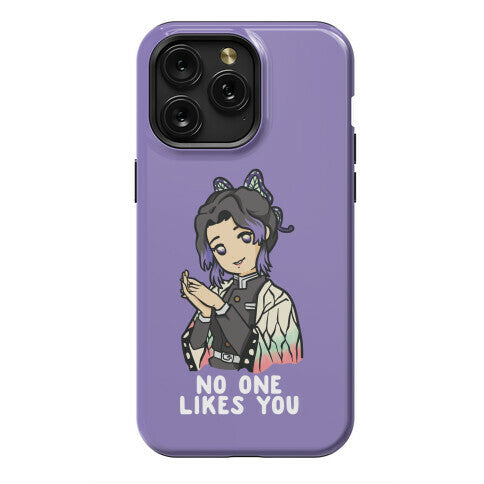 No One Likes You Shinobu Kocho Phone Case